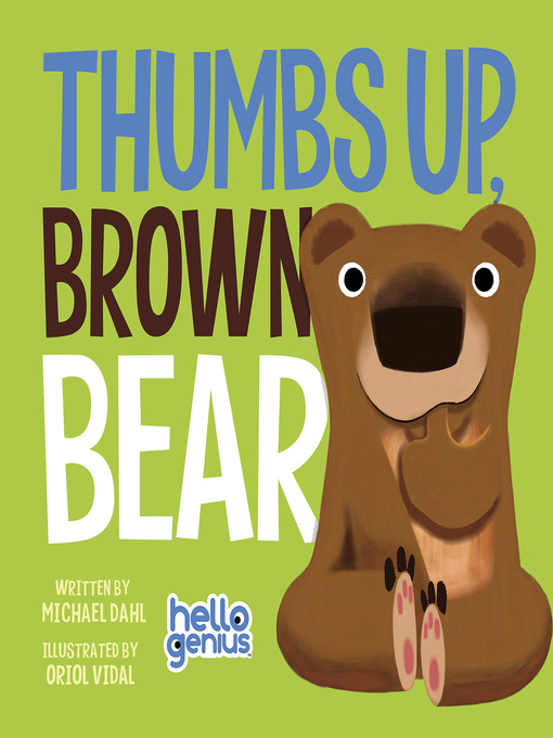 Title details for Thumbs Up, Brown Bear by Michael Dahl - Available